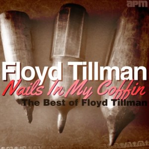 Nails in My Coffin - The Best of Floyd Tillman