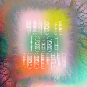 Mano Le Tough的专辑Together