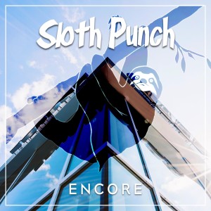 收聽Sloth Punch的Encore歌詞歌曲