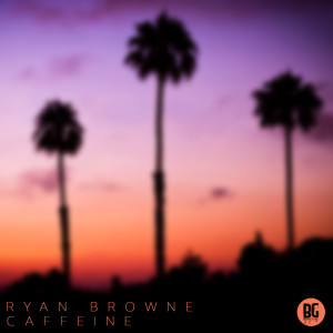 ดาวน์โหลดและฟังเพลง Caffeine พร้อมเนื้อเพลงจาก Ryan Browne