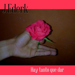 Album Hay Tanto Que Dar from J.ederk