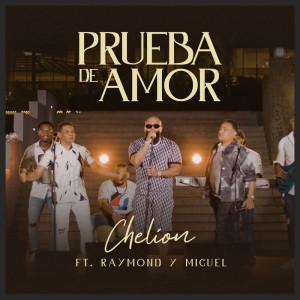 Dengarkan lagu Prueba De Amor nyanyian CHELION dengan lirik
