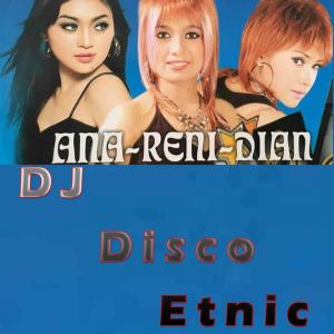 Album DJ Disco Etnic oleh Reni