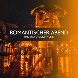 Album Romantischer Abend und Piano-Jazz-Musik (Jazz für Besonderes Abendessen, Jazz-Hintergrund) from Hintergrundmusik Lounge Akademie