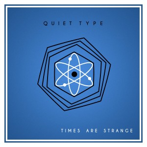 Quiet Type的專輯Times Are Strange
