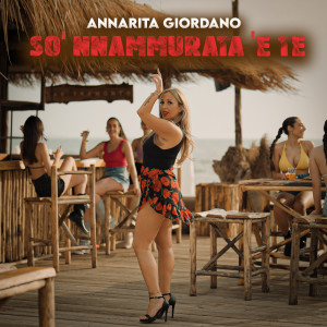 Listen to So' 'nnammurata 'e te song with lyrics from Annarita Giordano