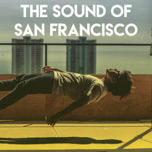 Album The Sound of San Francisco from CDM Project