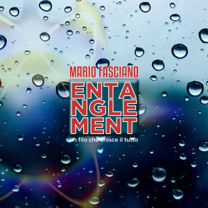 Album Entanglement from Mario Fasciano