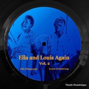 Ella Fitzgerald and Louis Armstrong的專輯Ella and Louis Again, Vol. 2