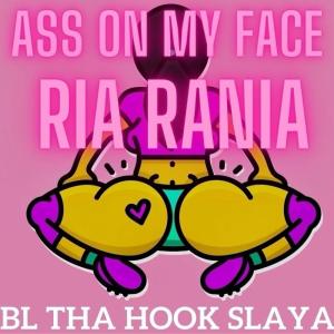 收聽Ria Rania的Ass On My Face (Explicit)歌詞歌曲