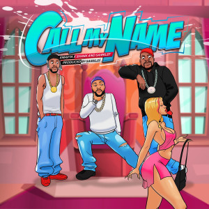 Listen to Call My Name (Explicit) song with lyrics from Emaxta