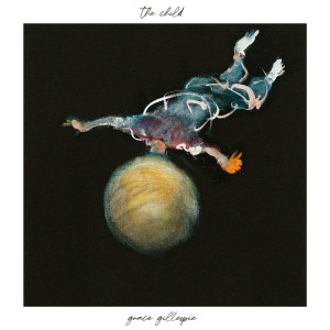 Album The Child from Grace Gillespie