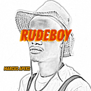 Marcus Apeks的專輯Rudeboy (Explicit)