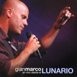 Gian Marco的專輯En Vivo Desde El Lunario