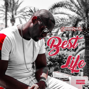 Album Best Life (Explicit) from Dreamreal