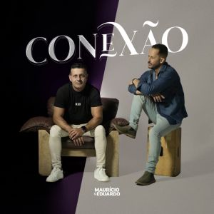 Album Conexão oleh Maurício & Eduardo