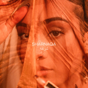 Nayra的專輯Sharnaqa (Explicit)