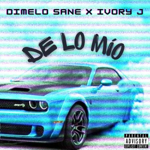 Album De Lo Mío (Explicit) oleh Dímelo Sane