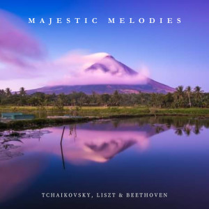 Franz Liszt的專輯Majestic Melodies: Tchaikovsky, Beethoven, Liszt