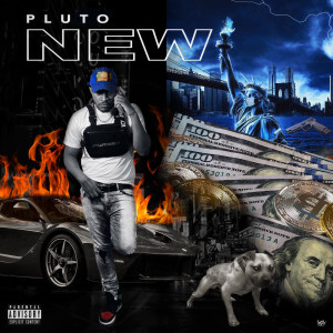收听Pluto的New (Explicit)歌词歌曲