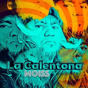 El Moiss的专辑La Calentona
