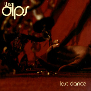 ดาวน์โหลดและฟังเพลง Last Dance พร้อมเนื้อเพลงจาก The Alps