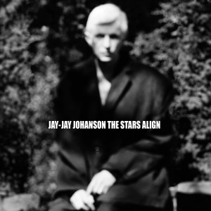 Jay-Jay Johanson的專輯The Stars Align (DeLaurentis Remix)