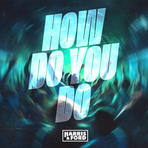 Harris & Ford的專輯How Do You Do (Extended Mix)