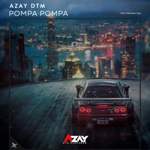 Dengarkan Pompa Pompa lagu dari Azay DTM dengan lirik