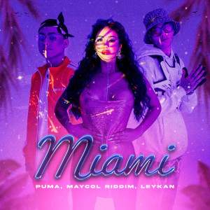 Listen to Miami song with lyrics from Puma