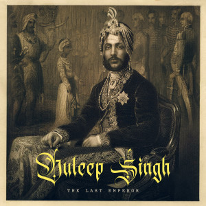 Listen to Duleep Singh the Last Emperor song with lyrics from Ranjit Bawa