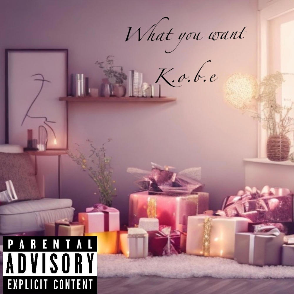 What you want? (Explicit)