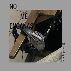 อัลบัม NO ME ENGAÑAS (Explicit) ศิลปิน Tom Rodriguez