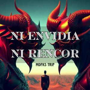 Album Ni envidia Ni rencor (Explicit) oleh MDFKS TRIP