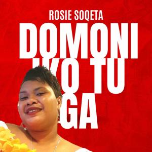 Rosie Soqeta的專輯Domoni Iko Tu Ga