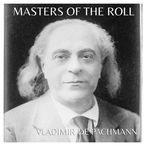 Album The Masters Of The Roll - Vladimir De Pachmann oleh Vladimir de Pachmann