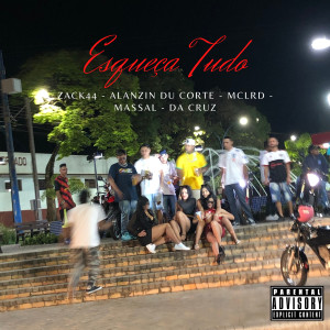 收聽ZACK44的Esqueça Tudo歌詞歌曲