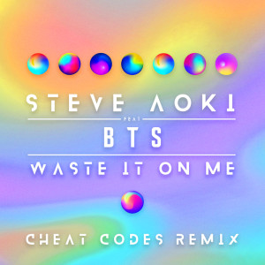 ดาวน์โหลดและฟังเพลง Waste It On Me (Cheat Codes Remix) พร้อมเนื้อเพลงจาก Steve Aoki
