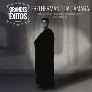 收聽Frei Hermano Da Câmara的Fado Bacalhau歌詞歌曲