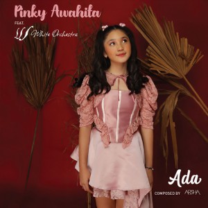 Listen to Ada song with lyrics from Pinky Awahita