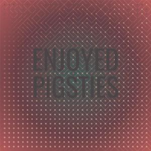 收聽Mion Daar的Enjoyed Pigsties歌詞歌曲