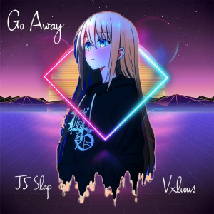 Listen to Go Away (Explicit) song with lyrics from Vxlious
