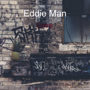 收聽Eddie Man的Love歌詞歌曲