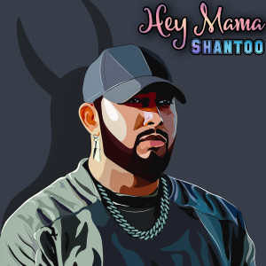 Shantoo的專輯Hey Mama