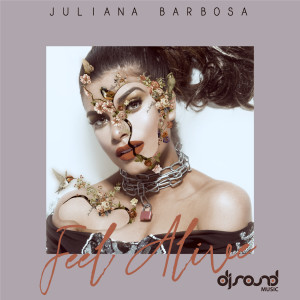 Listen to Feel Alive song with lyrics from Juliana Barbosa