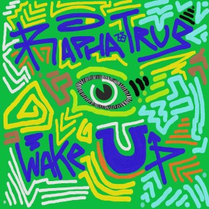 Listen to Wake Up song with lyrics from Rapha True