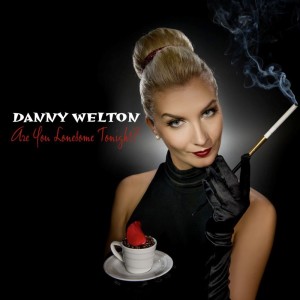 Danny Welton的專輯Are You Lonesome Tonight?