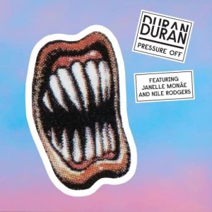 Duran Duran的專輯Pressure Off (feat. Janelle Monáe and Nile Rodgers)