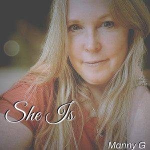 Listen to She Is song with lyrics from Manny G
