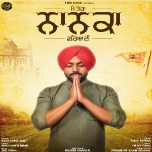 收听Baaz Dhaliwal的Mai Tera Nanka Fariyadi歌词歌曲